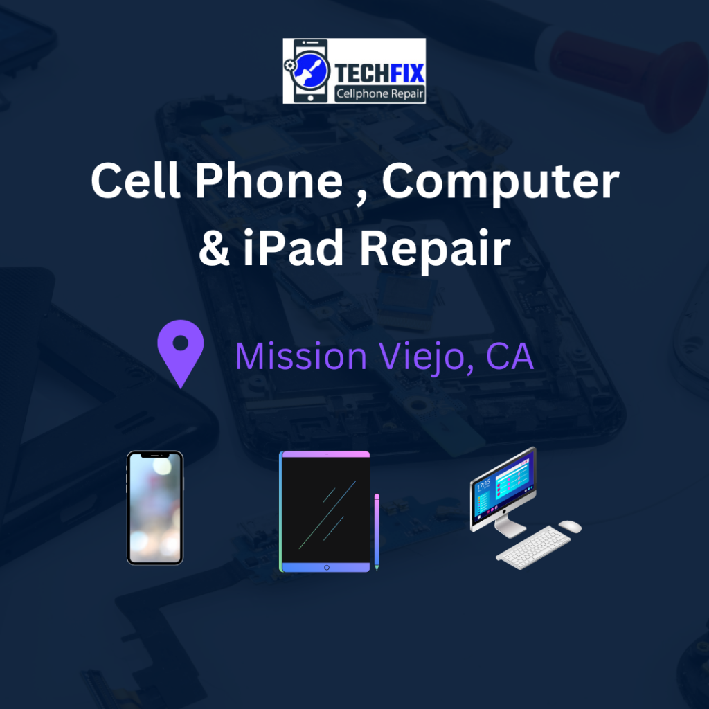 Mission Viejo : Cell Phone , Iphone Mobile & Computer Repair